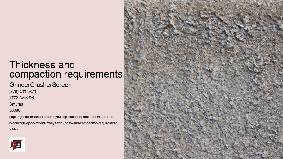 Thickness and compaction requirements